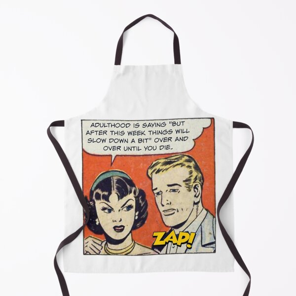 Item preview, Adulthood is Saying "But After This Week Things Will Slow Down A Bit" Over and Over! - Office Humor designed and sold by SSustainable.