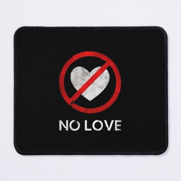 Item preview, No love funny tshirt designed and sold by TheGiftingTree.
