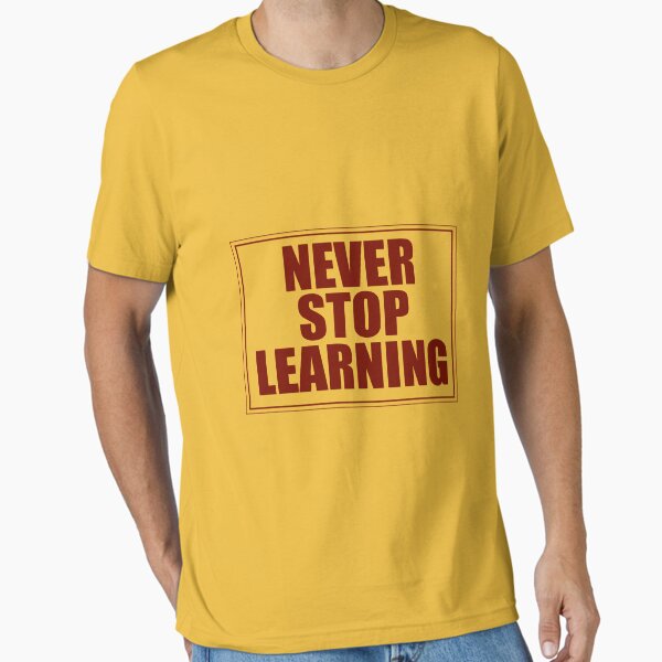 Item preview, Never Stop Learning designed and sold by Artsemg.