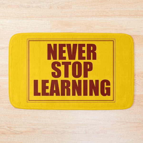 Item preview, Never Stop Learning designed and sold by Artsemg.