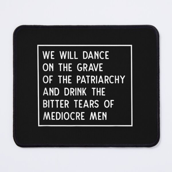 Item preview, Dance On The Grave Of The Patriarchy Social Justice Feminist designed and sold by ReneeKBrown.