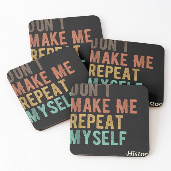 Item preview, Don't Make Me Repeat Myself History Teacher History Buff   designed and sold by VirginiaJPaull.