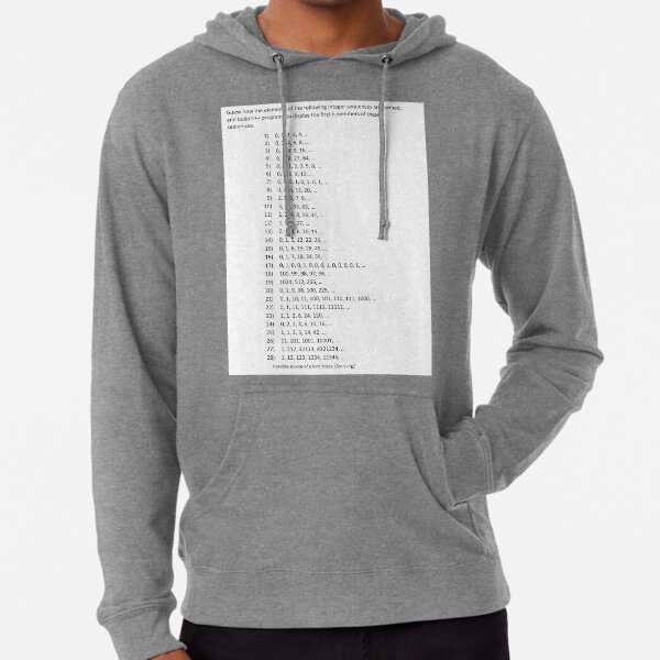 Guess how the elements of the following integer sequences are formed Lightweight Hoodie