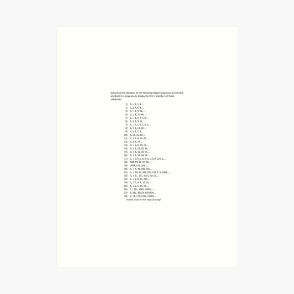 Guess how the elements of the following integer sequences are formed Art Print