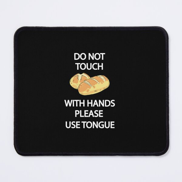 Item preview, Bad translation Do Not Touch Bread   designed and sold by lambrechtannaly.