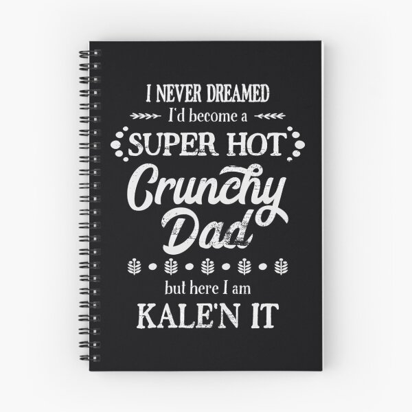 Item preview, Crunchy Dad Kale'n It Pun  	 designed and sold by pbhnnmdekip26.
