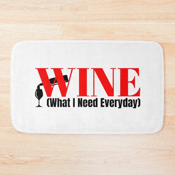 Item preview, WINE Funny Abbreviation: What I Need Everyday designed and sold by mipodbusiness.