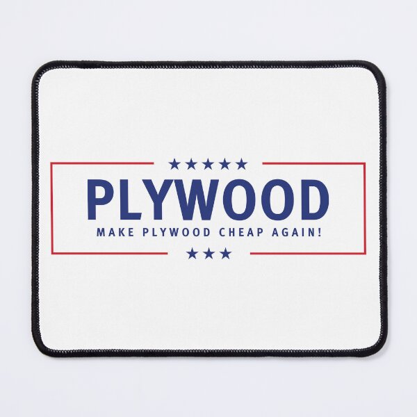 Item preview, PLYWOOD - Make Plywood Cheap Again! Campaign Sticker (White Background) designed and sold by TheBadinBoomer.