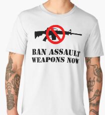 Ban Assault Weapons Now! Men's Premium T-Shirt