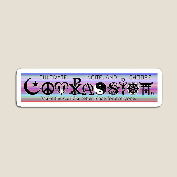 Item preview, Cultivate, Incite, and Choose Compassion (Coexist Style) Make the World a Better Place for Everyone Bumper Sticker - Multicolour 39 designed and sold by litmusician.
