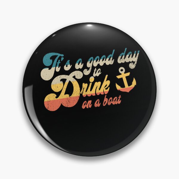 Artikelvorschau, It's A Good Day To Drink On A Boat Gear entworfen und verkauft von DynamicDesign.