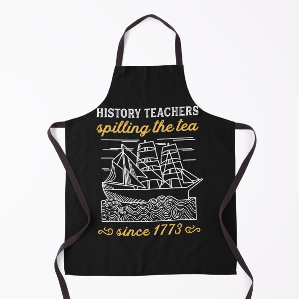 Item preview, History Teacher Funny Saying  Spilling Tea Since 1773 Teach  designed and sold by ThomasPRodrigu.