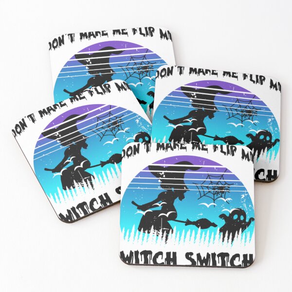Item preview, Don'T Make Me Flip My Witch Switch  designed and sold by KimberlyEMaki.