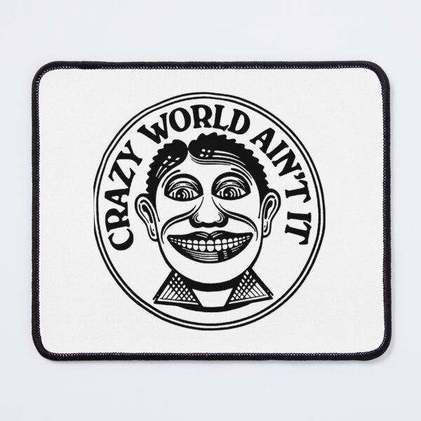 Item preview, Crazy-world-aint-it designed and sold by KathryneWa.