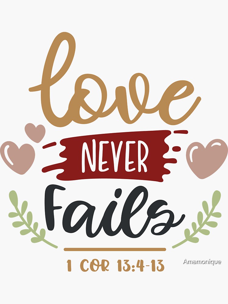 Your love never fails. ~1 Corinthians 13:4-5~  Your love never fails, Love  never fails, Bible verses