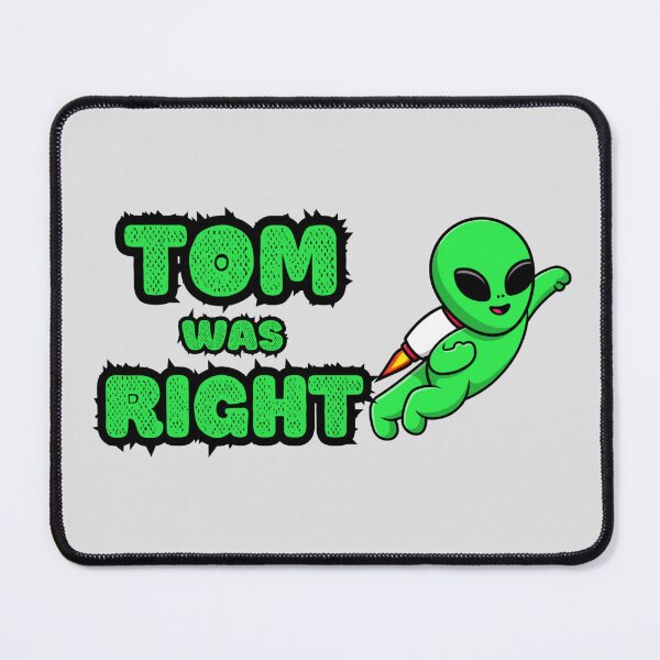 Item preview, Tom Was Right designed and sold by redroly ⭐⭐⭐⭐⭐.