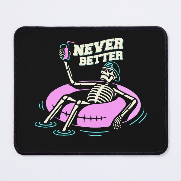 Item preview, Never Better Skeleton, Never Better designed and sold by graphic-genie.