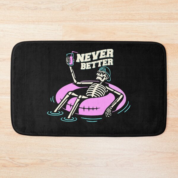 Item preview, Never Better Skeleton, Never Better designed and sold by graphic-genie.