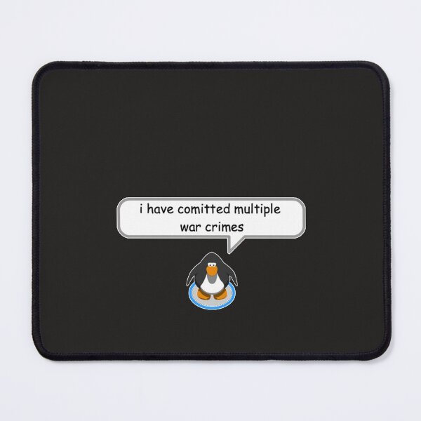 Item preview, Club Penguin War Crimes Meme designed and sold by FlorianHartwi.