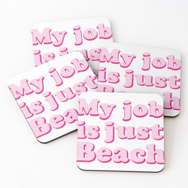 Item preview, My Job Is Just Beach designed and sold by ShelliCouch.