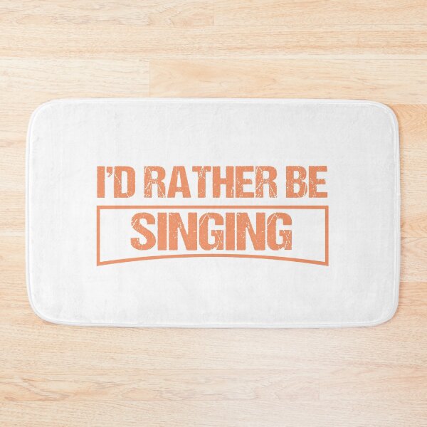 Item preview, I’D Rather Be Singing designed and sold by beefrancky.