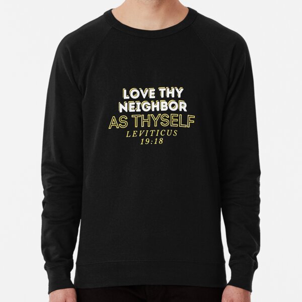 Love thy sales neighbor sweatshirt