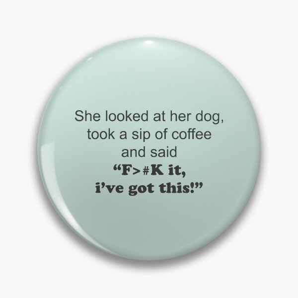 Item preview, F>#k it, i've got this! designed and sold by Cmdesign-s.