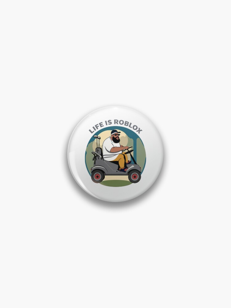 life is roblox Pin for Sale by asdabdsahdsky