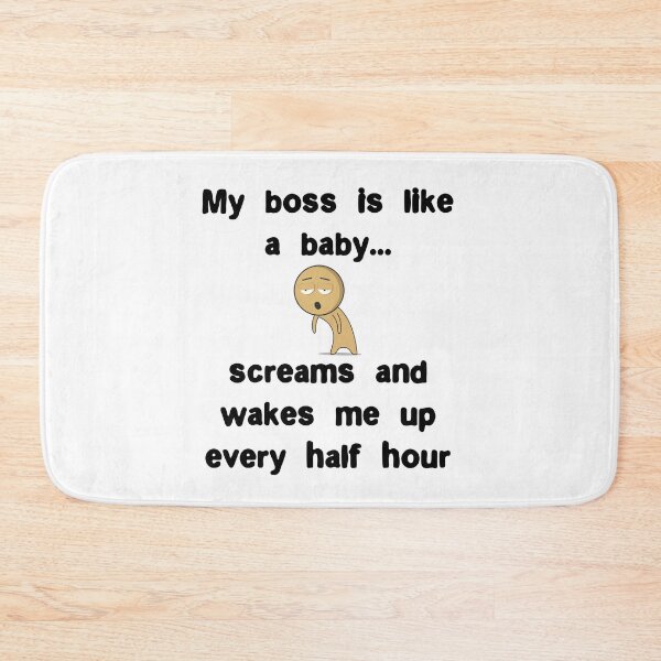 Item preview, Boss is like a baby, screams and wakes me up every half hour designed and sold by Gevover.