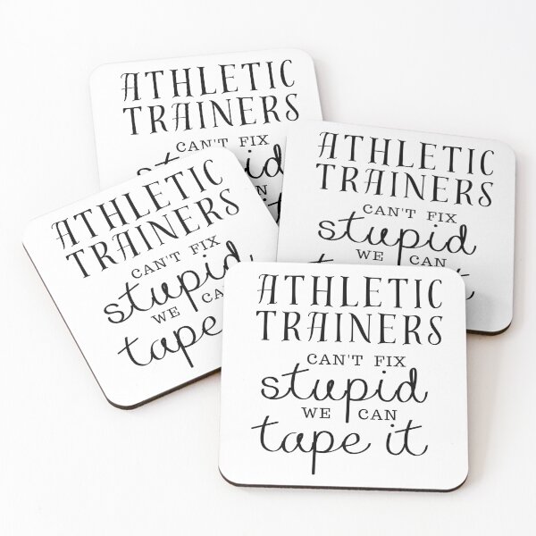 Item preview, Athletic trainers can't fix stupid we can tape it designed and sold by noneko04.