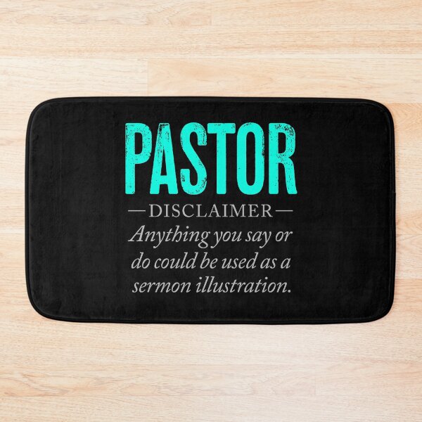 Item preview, PASTOR - Anything you say or do may be used as a sermon illustration. v.2 designed and sold by x1brett.