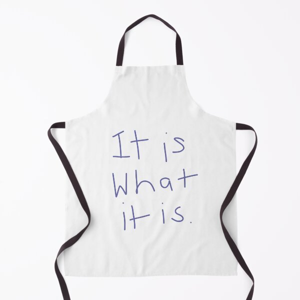 Item preview, It Is What It Is designed and sold by ellenhenry.