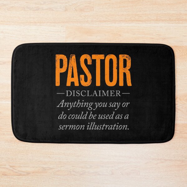 Item preview, PASTOR - Anything you say or do may be used as a sermon illustration. v.4 designed and sold by x1brett.