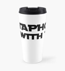 Metaphors be with you Travel Mug