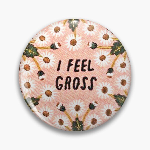 Item preview, i feel gross designed and sold by si3iy.
