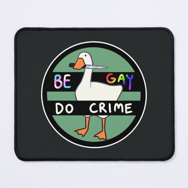 Item preview, Be Gay Do Crime Goose designed and sold by LesiaHamel.