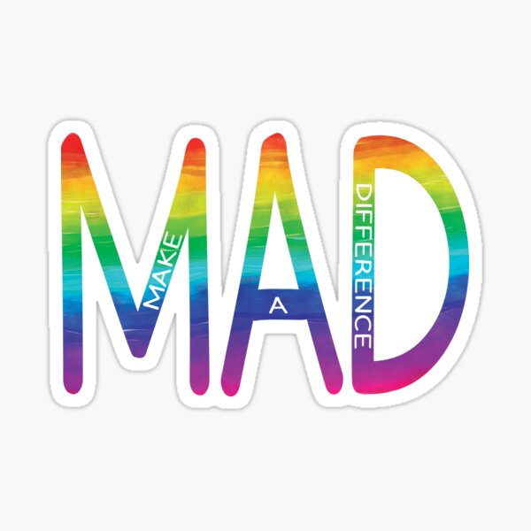 MAD - Make A Difference Sticker