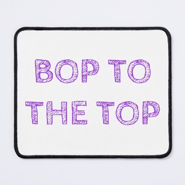 Item preview, Bop to the Top designed and sold by Allomensiaa.