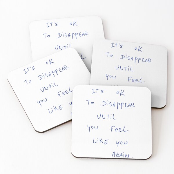 Item preview, It’s Ok To Disappear Until You Feel Like You Again. designed and sold by DreamersSoul.
