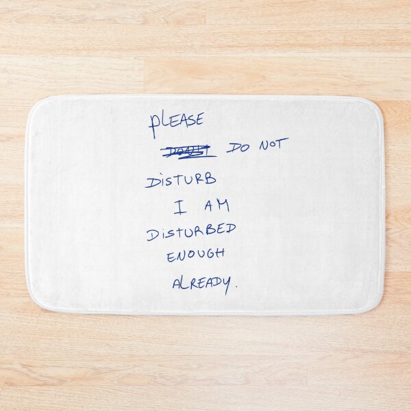 Item preview, Please Do Not Disturb. I Am Disturbed Enough Already. designed and sold by DreamersSoul.