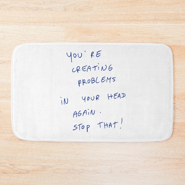 Item preview, You’re Creating Problems In Your Head Again. Stop That! designed and sold by DreamersSoul.