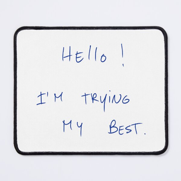 Item preview, Hello! I’m Trying My Best. designed and sold by DreamersSoul.