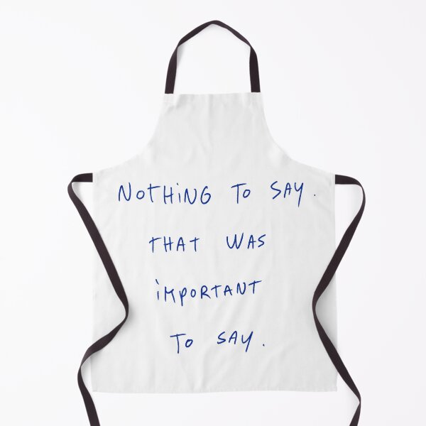Item preview, Nothing To Say. That Was Important To Say. designed and sold by DreamersSoul.