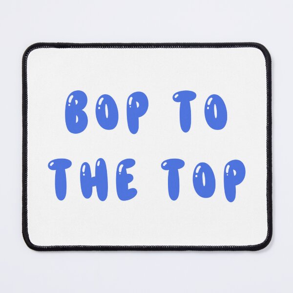 Item preview, Bop to the Top  designed and sold by Allomensiaa.