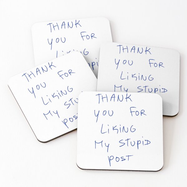 Item preview, Thank You For Liking My Stupid Post designed and sold by DreamersSoul.