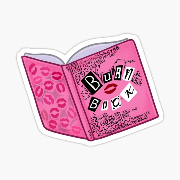 Burn Book Sticker Mean Girls Movie Sticker Regina George Cady Heron Gifts  for Her Hydro Flask Water Bottle Laptop Funny 