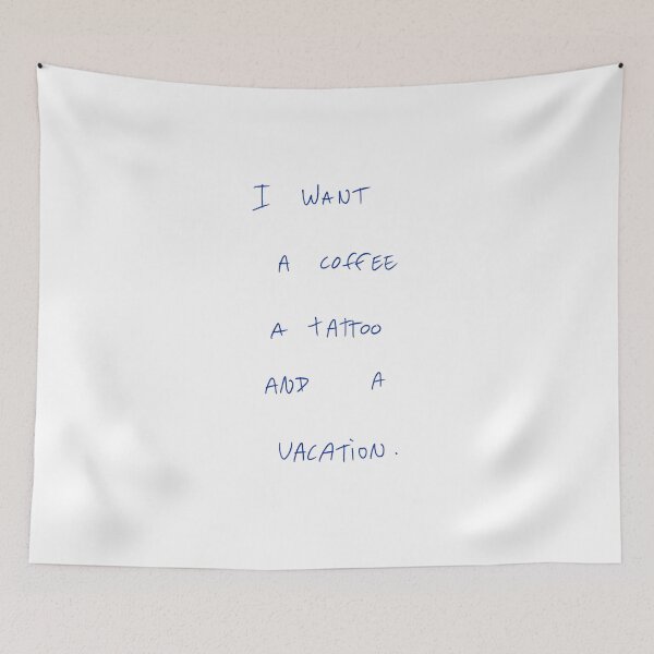 Item preview, I Want A Coffee A Tattoo And A Vacation. designed and sold by DreamersSoul.