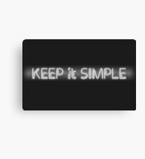 keep it simple Canvas Print