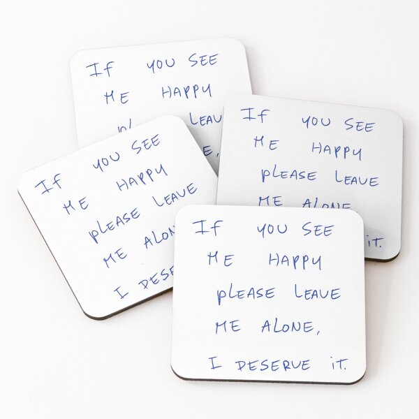 Item preview, If You See Me Happy Please Leave Me Alone, I Deserve It. designed and sold by DreamersSoul.