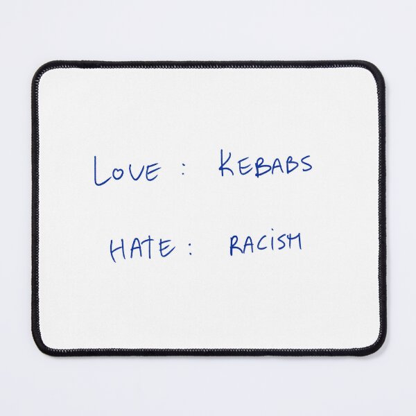 Item preview, Love : Kebabs Hate : Racism designed and sold by DreamersSoul.